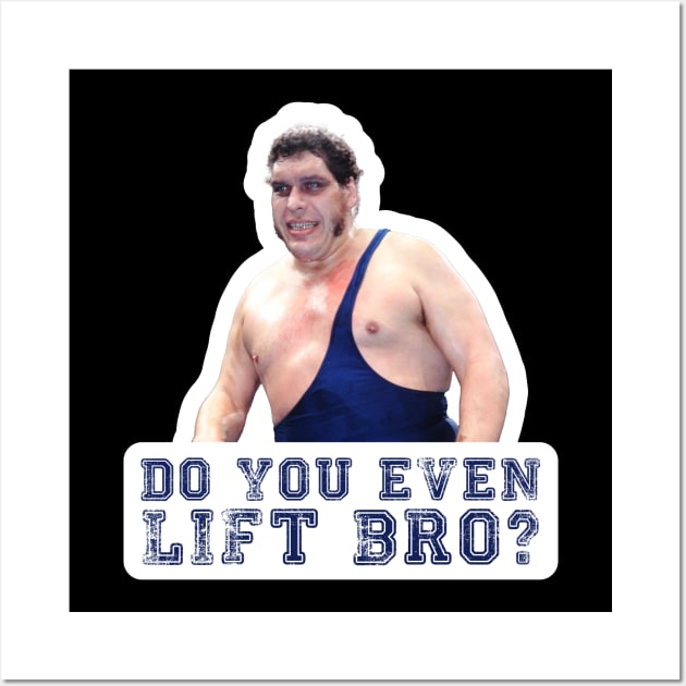 Princess Bride - Andre The Giant - Do You Even Lift Bro Wall Art by Barn Shirt USA